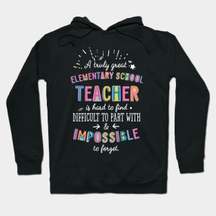 A truly Great Elementary School Teacher Gift - Impossible to forget Hoodie